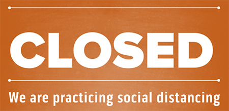 Closed - We are practicing social distancing